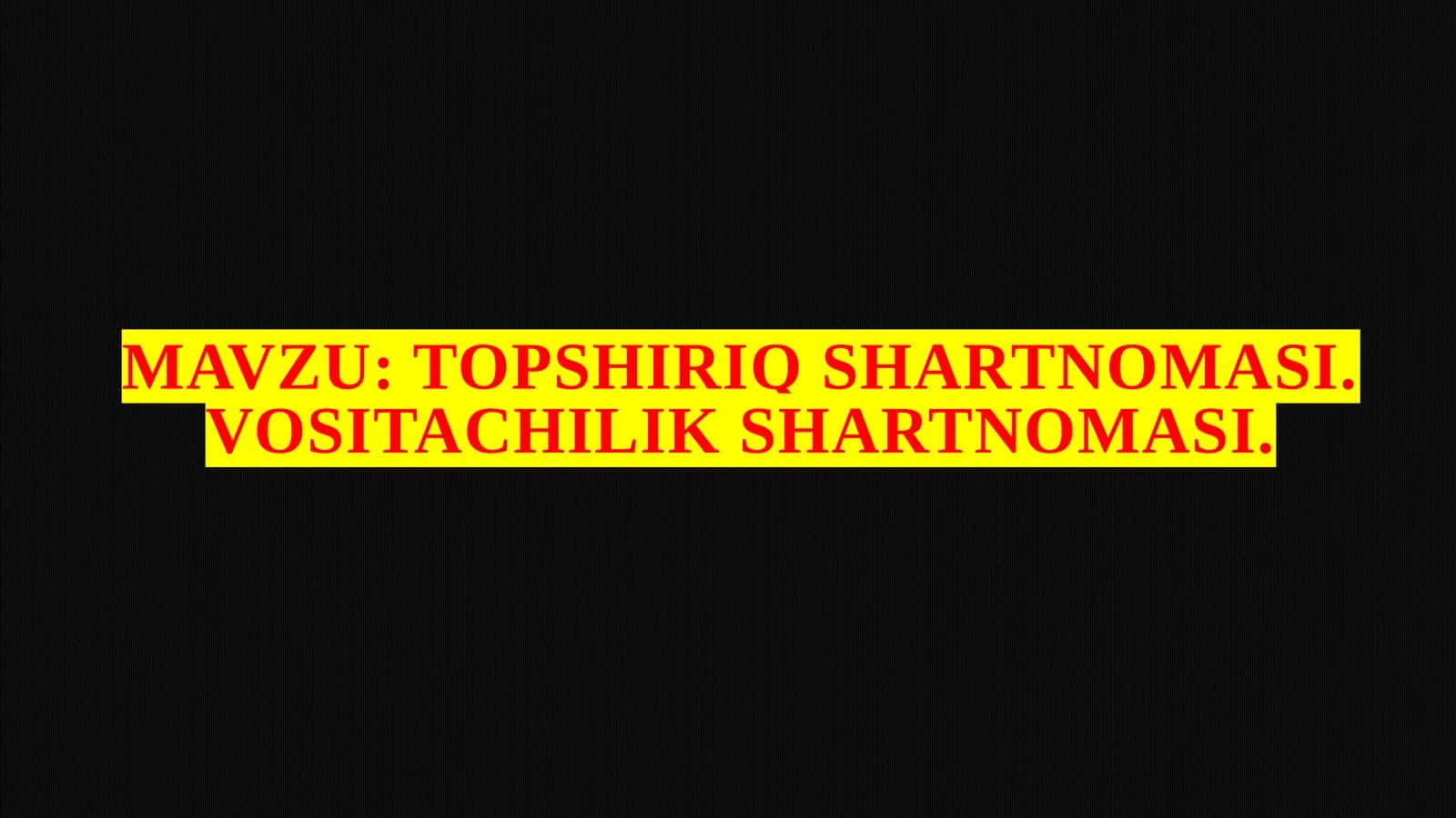 Topshiriq Shartnomasi va Vositachilik Shartnomasi 1