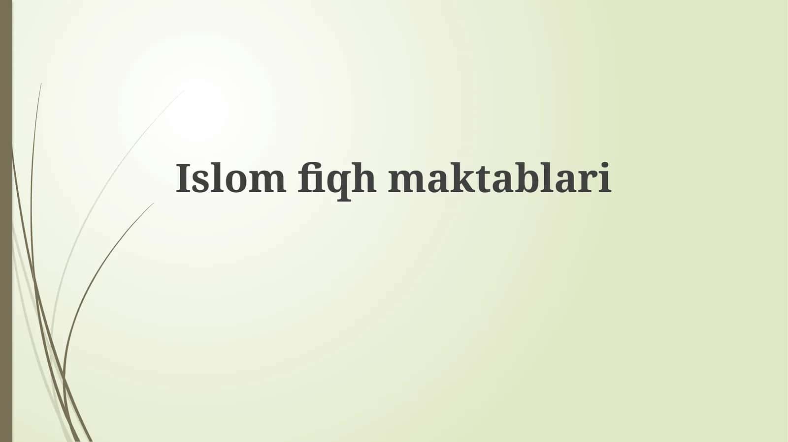 Islom huquqshunosligi maktablarining asosiy farqlari 1