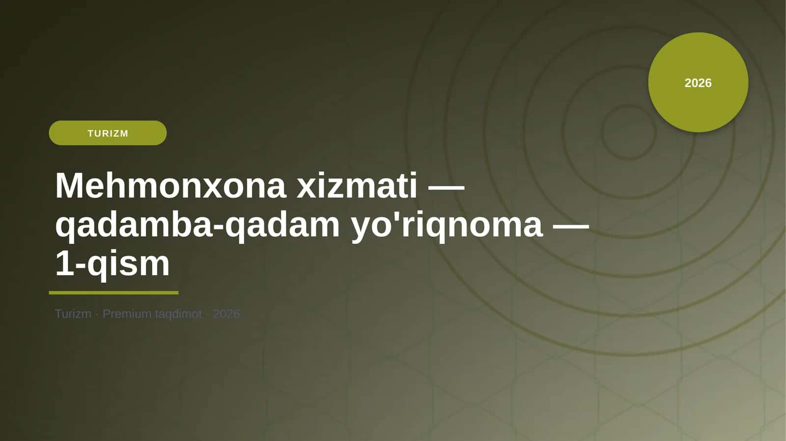 Mehmonxona xizmati — qadamba-qadam yo'riqnoma — 1-qism 1