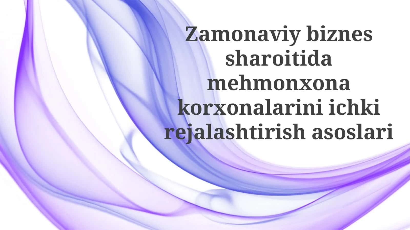 Zamonaviy biznes uslubida mehmonxonakorxonalarini ichkirejalashtirish asoslari 1