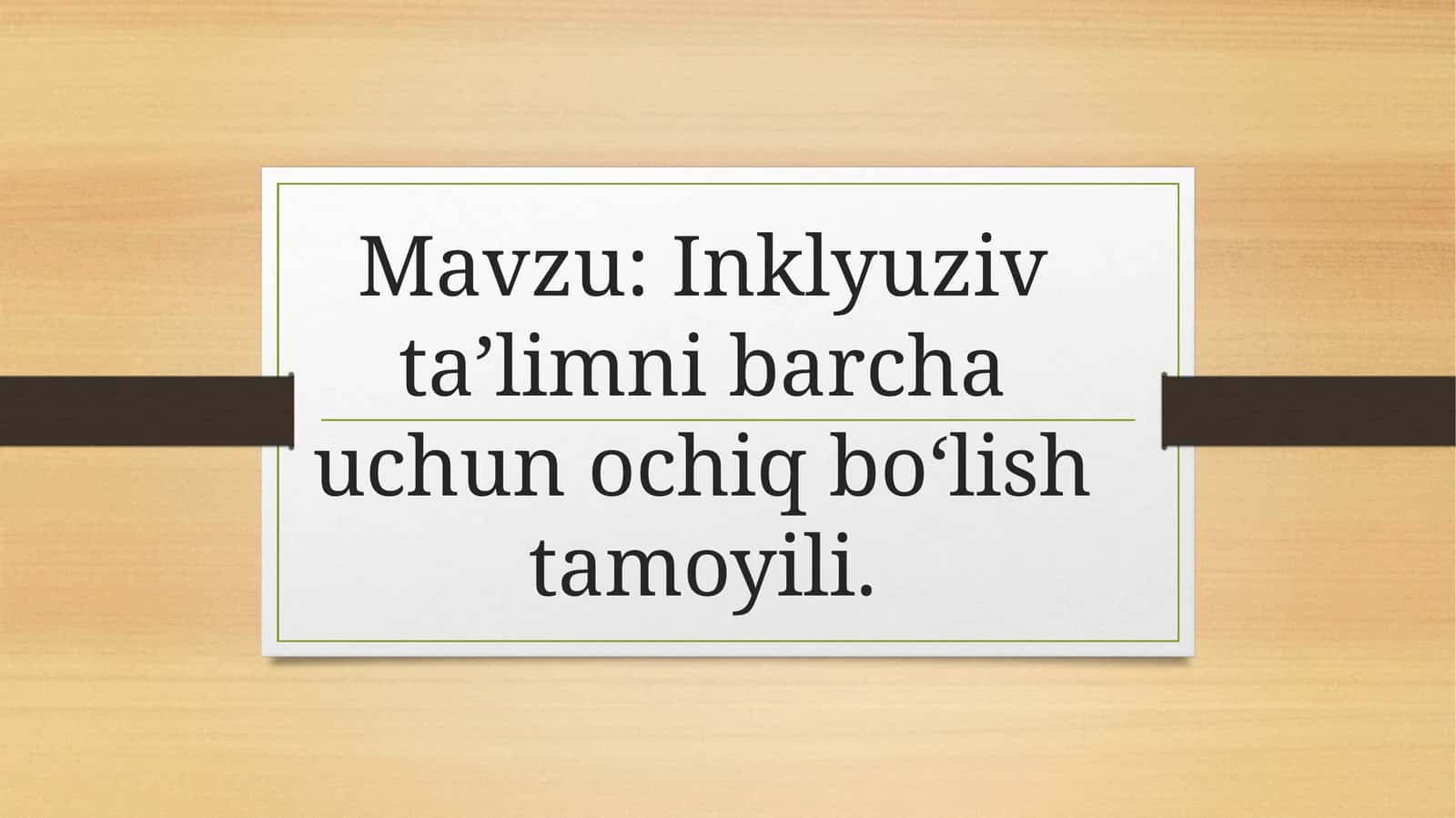 Inklyuziv taʼlimni barcha uchun ochiq boʻlish tamoyili 1