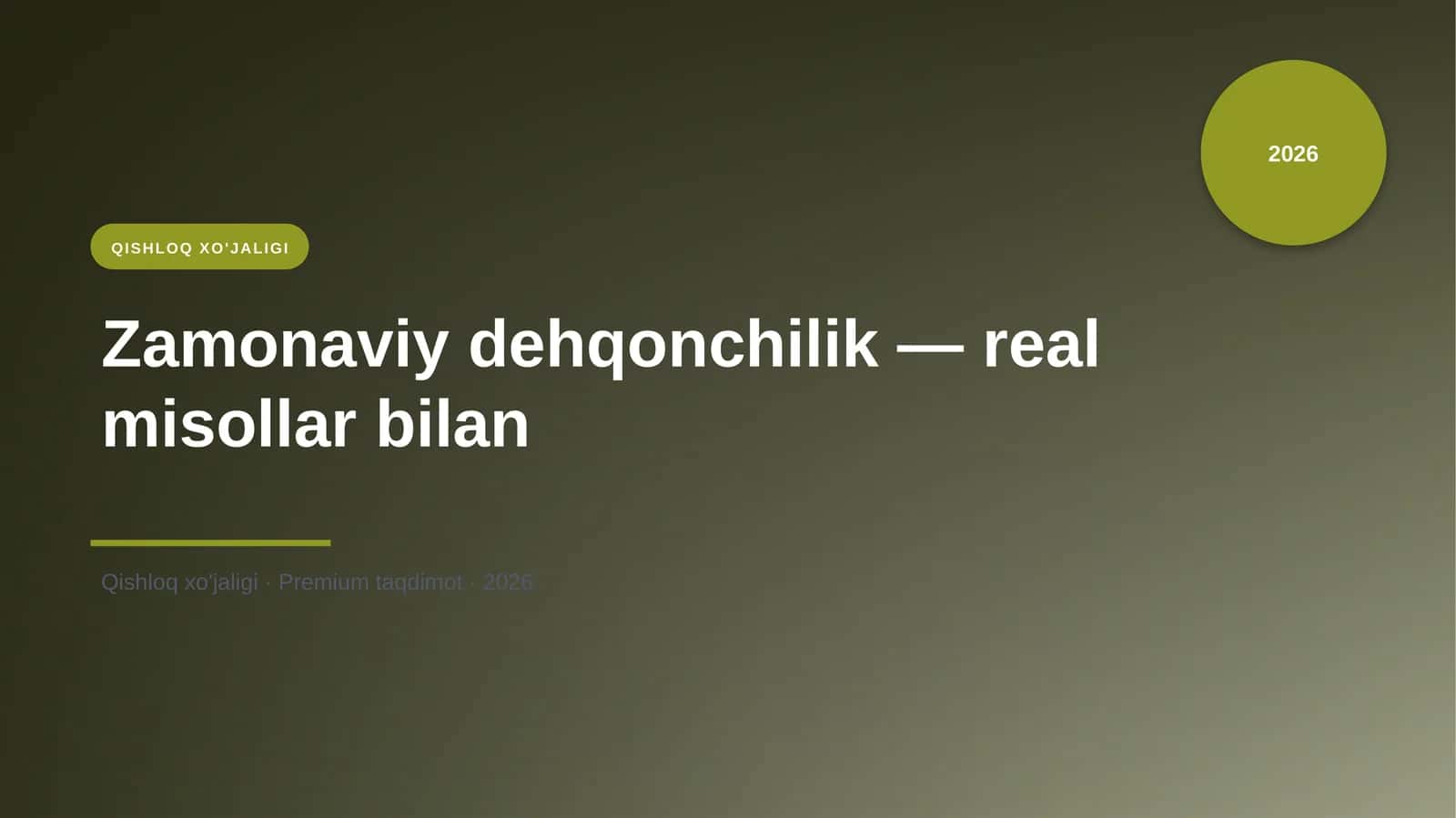 Zamonaviy dehqonchilik — real misollar bilan 1