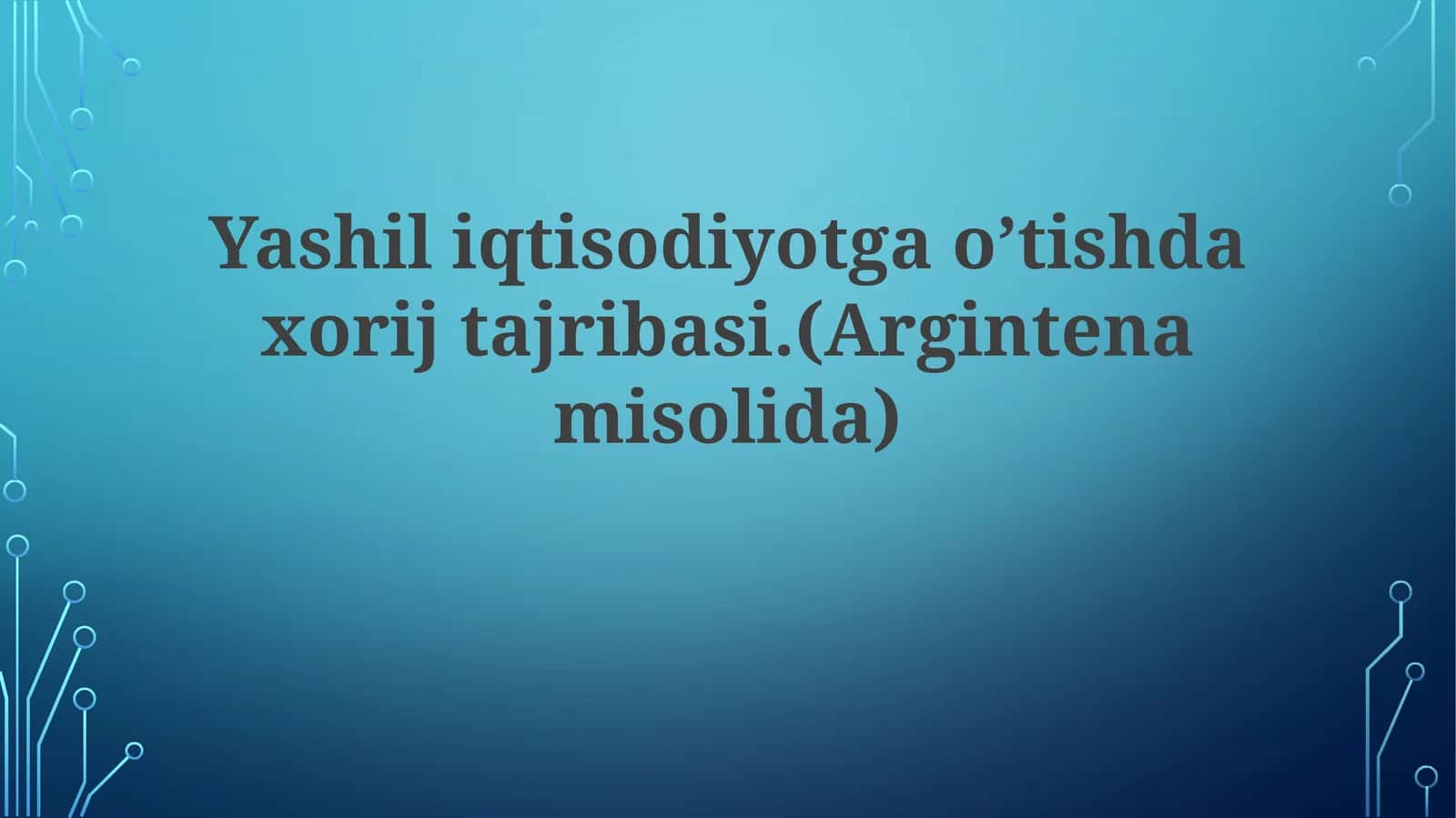 Argentina Yashiliqtisodiyotgao’tish 1