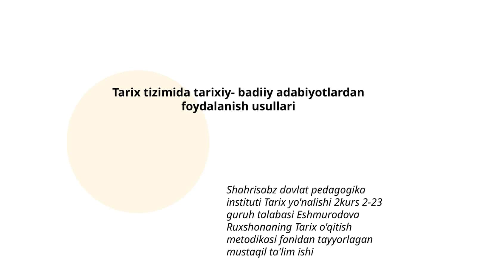 Tarix tizimida tarixiy- badiiy adabiyotlardan foydalanish usullari 1