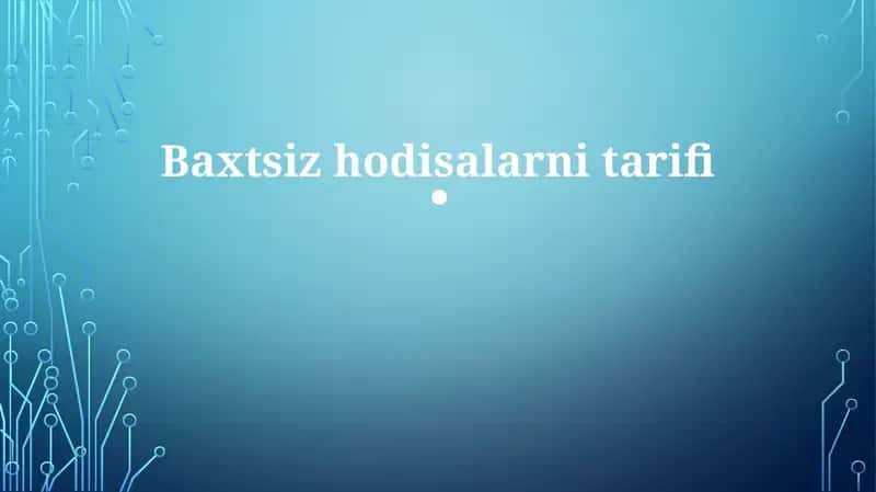 Baxtsiz hodisalarni tarifi 1