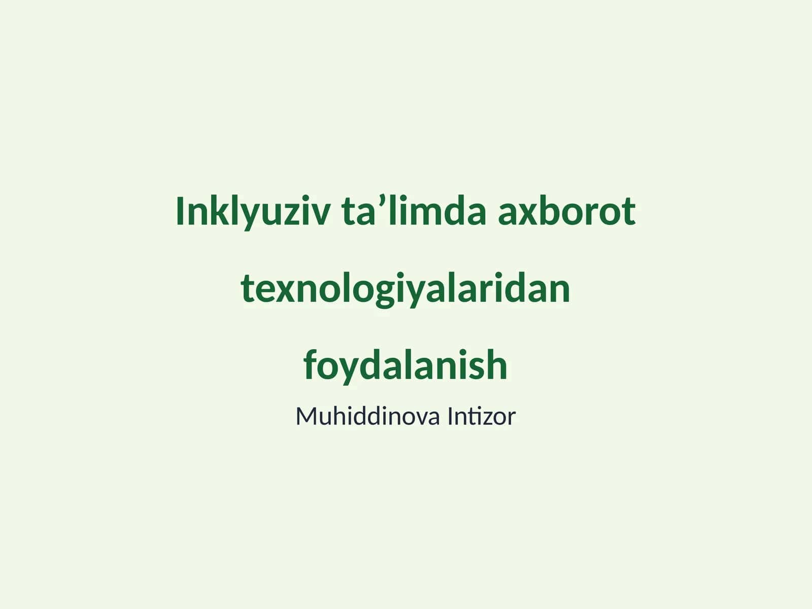Inklyuziv taʼlimda axborot texnologiyalaridan foydalanish 1