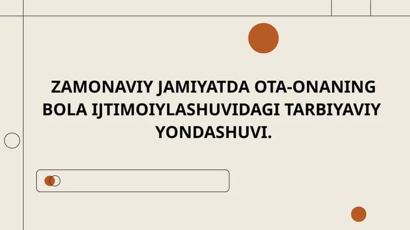 ZAMONAVIY JAMIYATDA OTA-ONANING BOLA IJTIMOIYLASHUVIDAGI TARBIYAVIY  YONDASHUVI. 1