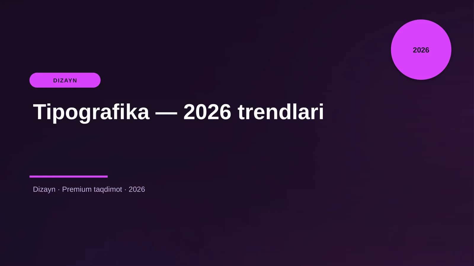 Mavzu: Tipografika — 2026 trendlari 1