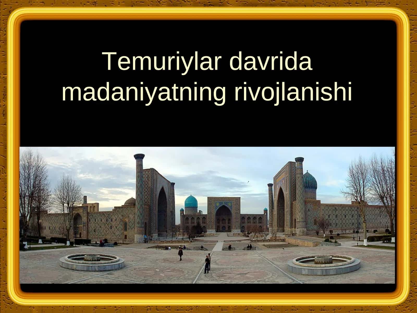 Temuriylar davrida madaniyatning rivojlanishi 1