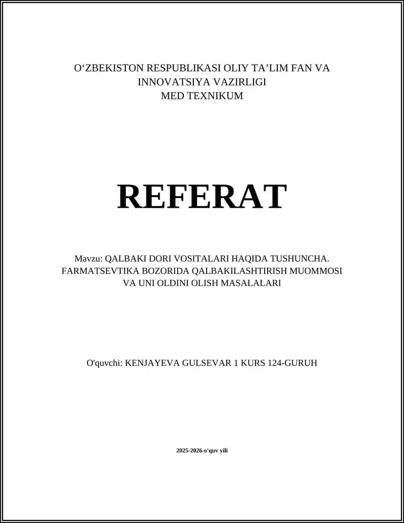 REFERAT: QALBAKI DORI VOSITALARI HAQIDA TUSHUNCHA. FARMATSEVTIKA BOZORIDA QALBAKILASHTIRISH MUOMMOSI VA UNI OLDINI OLISH MASALALARI 1
