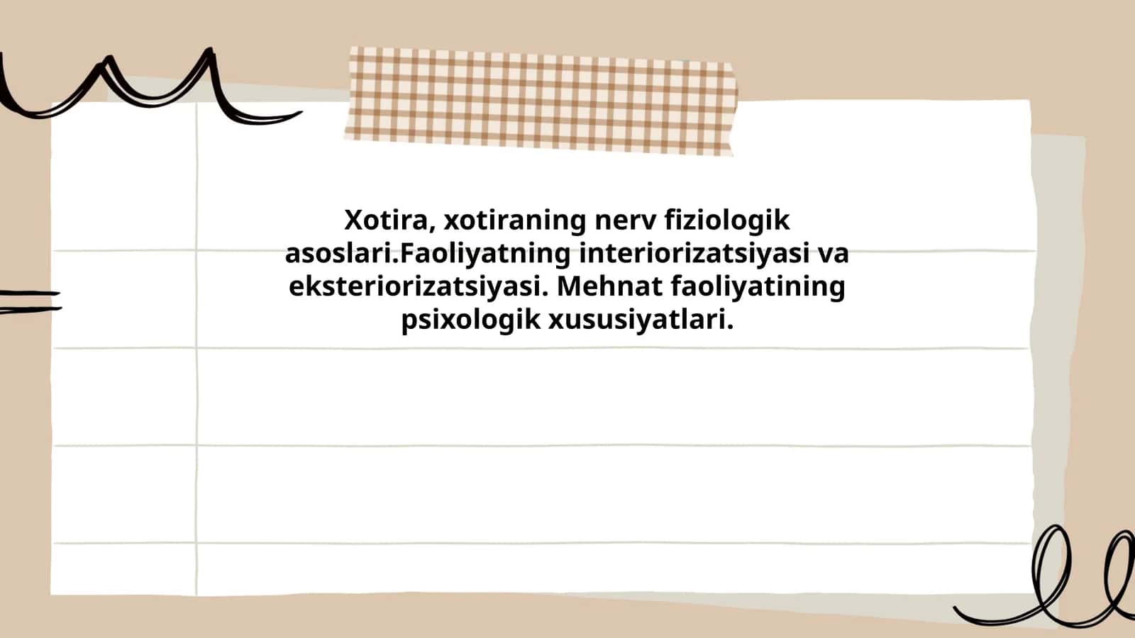 Xotira, xotiraning nerv fiziologik asoslari.Faoliyatning interiorizatsiyasi va eksteriorizatsiyasi. Mehnat faoliyatining psixologik xususiyatlari 1