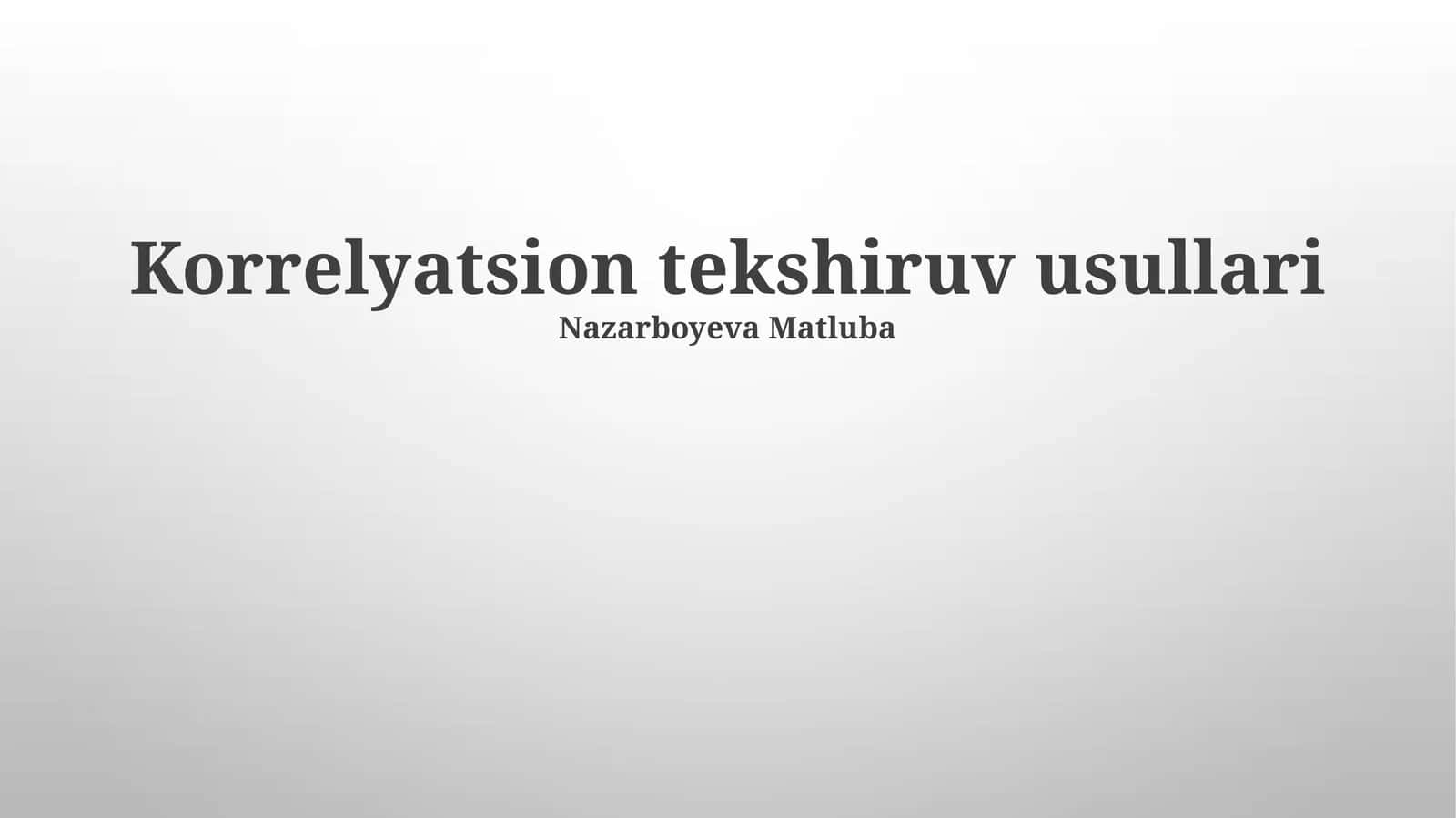 Korrelyatsion tekshiruv usullari 1