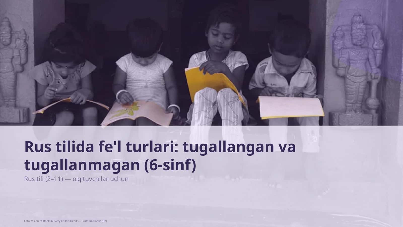 Rus tilida fe'l turlari: tugallangan va tugallanmagan (6-sinf) 1