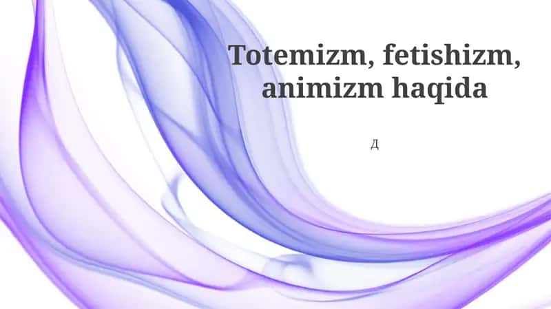 Totemizm, fetishizm, animizm haqida 1