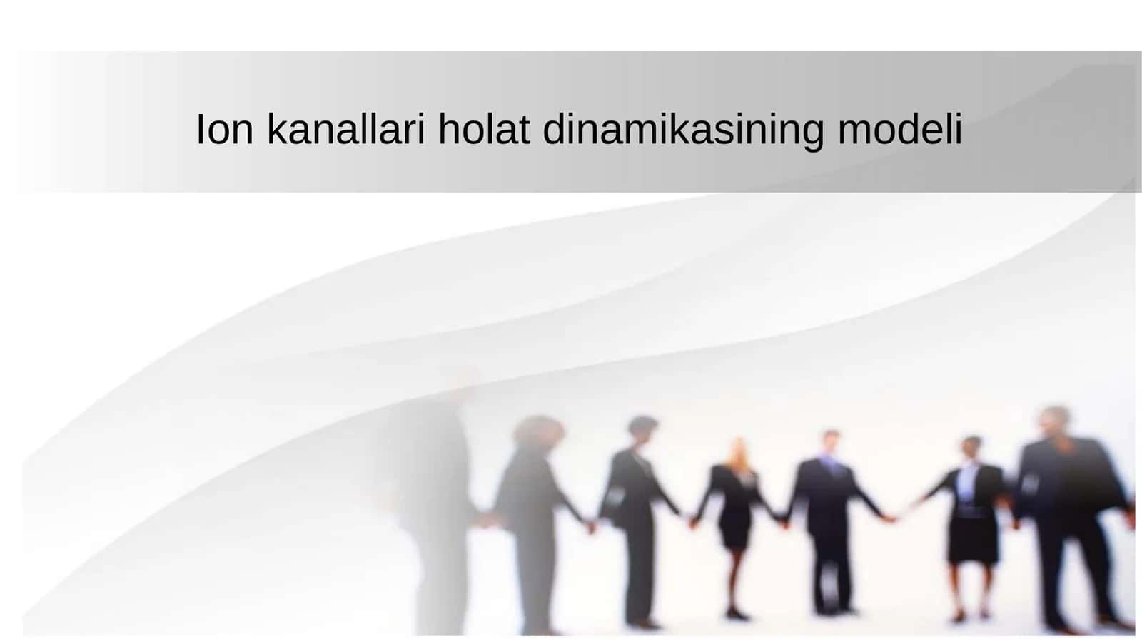 Ion kanallari holati dinamikasining modeli 1