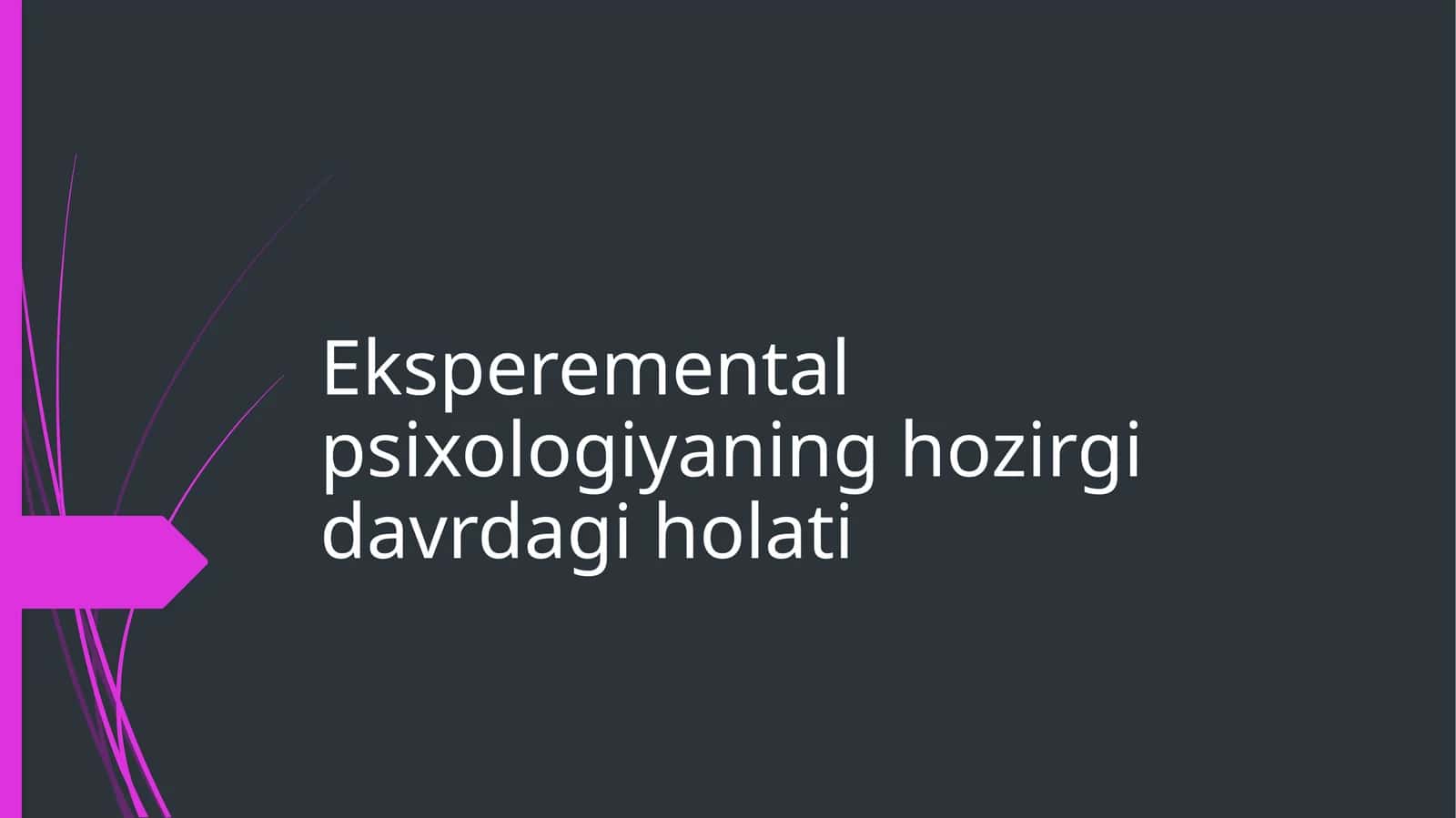 eksperimental psixologiyaning hozirgi davrdagi holati 1