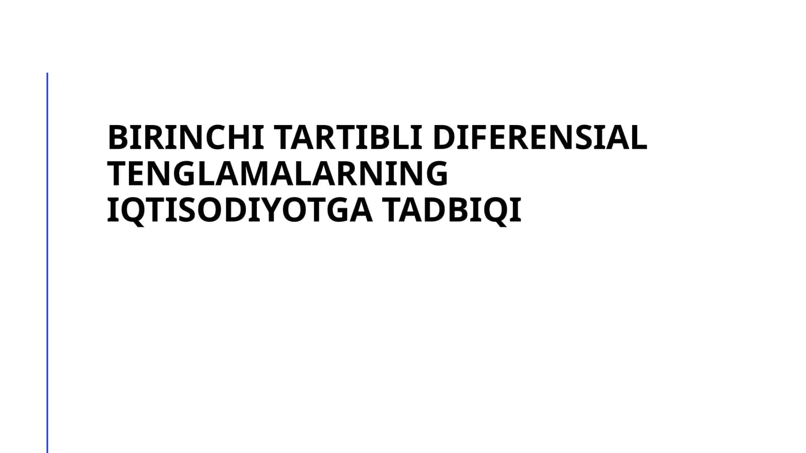 birinchi tartibli diferensial tenglamalarning iqtisodiyotga tadbiqi 1