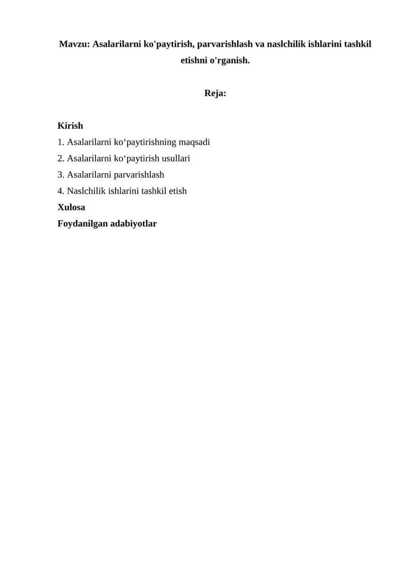 Asalarilarni ko'paytirish, parvarishlash va naslchilik ishlarini tashkil etishni o'rganish. 1