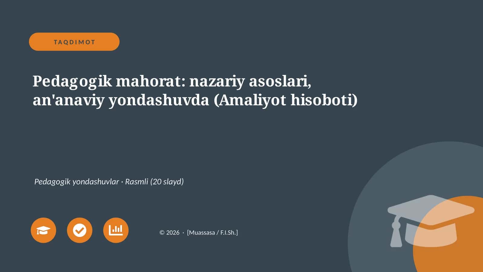 Pedagogik mahorat: nazariy asoslari, an'anaviy yondashuvda (Amaliyot hisoboti) 1