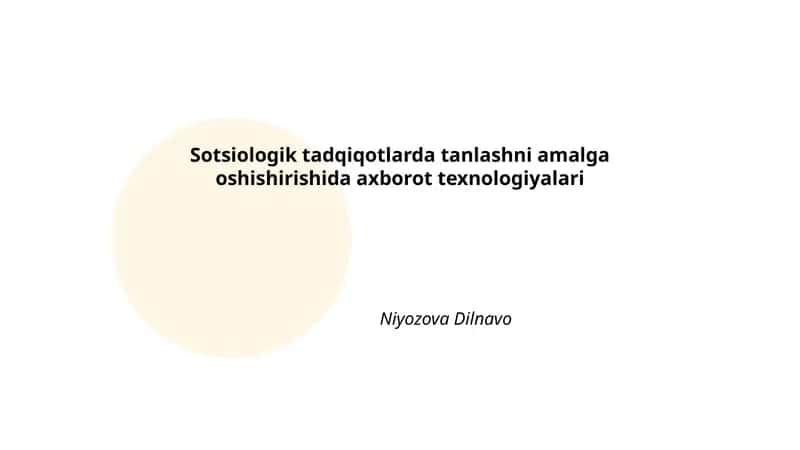 Sotsiologik tadqiqotlarda tanlashni amalga oshishirishida axborot texnologiyalari 1