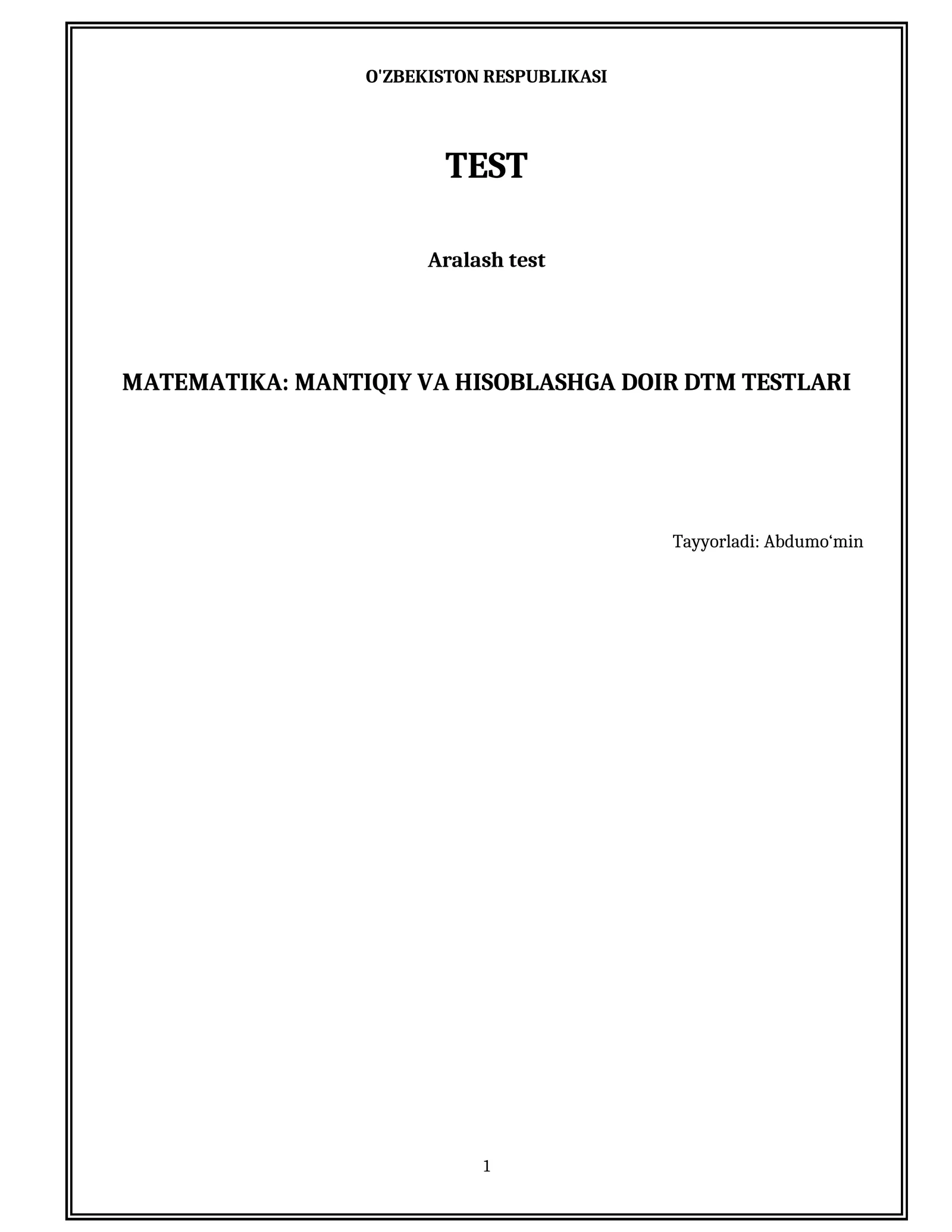 MATEMATIKA: MANTIQIY VA HISOBLASHGA DOIR DTM TESTLARI 1