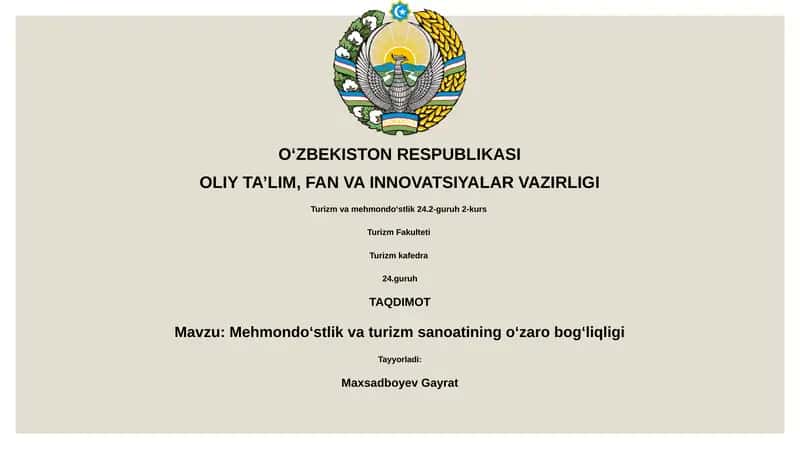 OʻZBEKISTON RESPUBLIKASI OLIY TA’LIM, FAN VA INNOVATSIYALAR VAZIRLIGI Turizm va mehmondoʻstlik 24.2-guruh 2-kurs 1