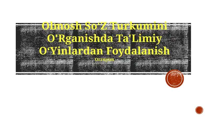 Olmosh SoʻZ Turkumini O'Rganishda Ta'Limiy OʻYinlardan Foydalanish 1