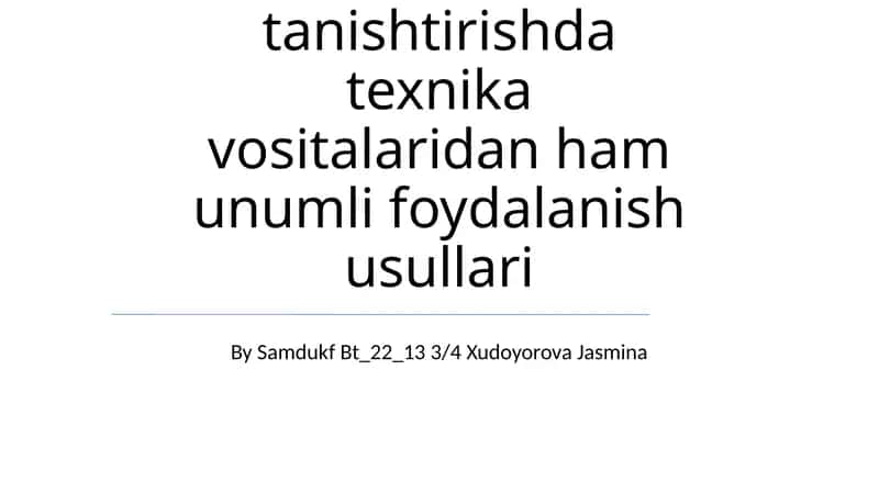 Asar bilan tanishtirishda texnika vositalaridan ham unumli foydalanish usullari 1