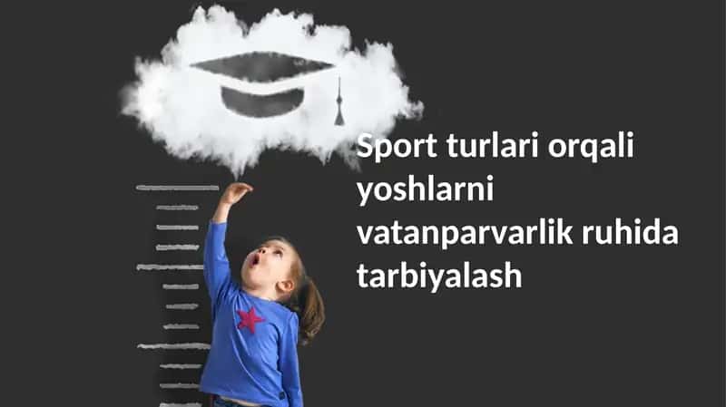 Sportturlar orqali yoshlarni vatanparvarlik ruhida tarbiyalash 1