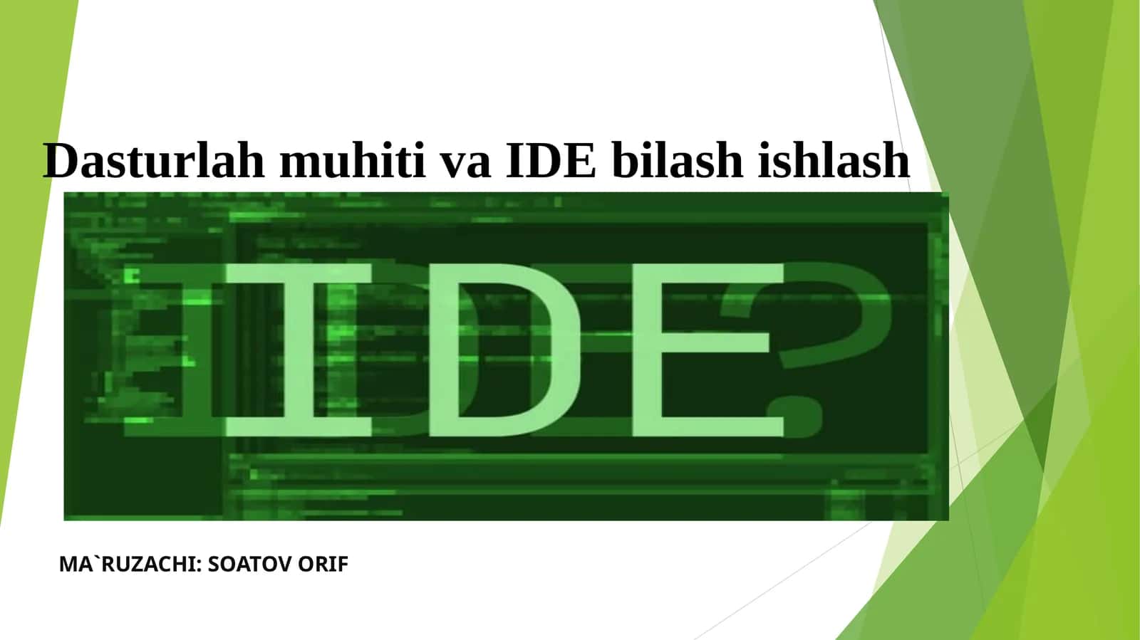Dasturlash muhiti va IDE bilash ishlash 1