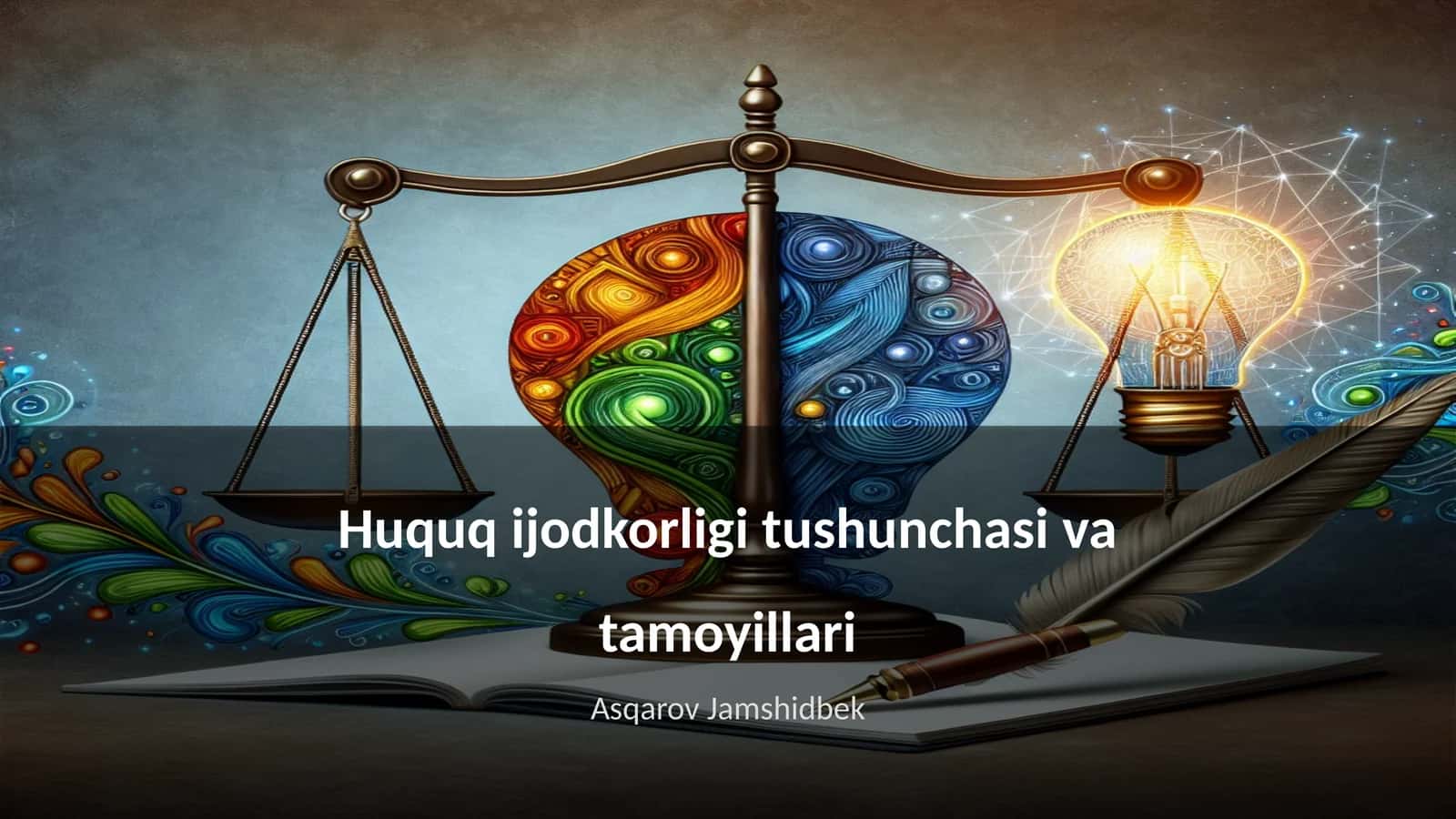 Huquq ijodkorligi tushunchasi va tamoyillari 1