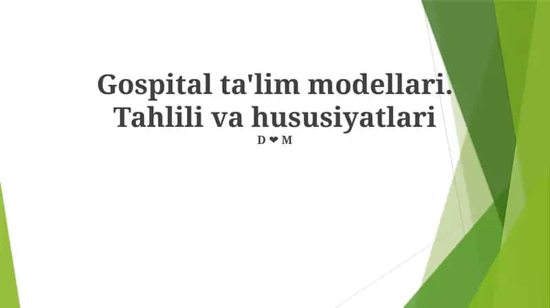 Kasalxona ta'lim modellari. Tahlili va hususiyatlari 1