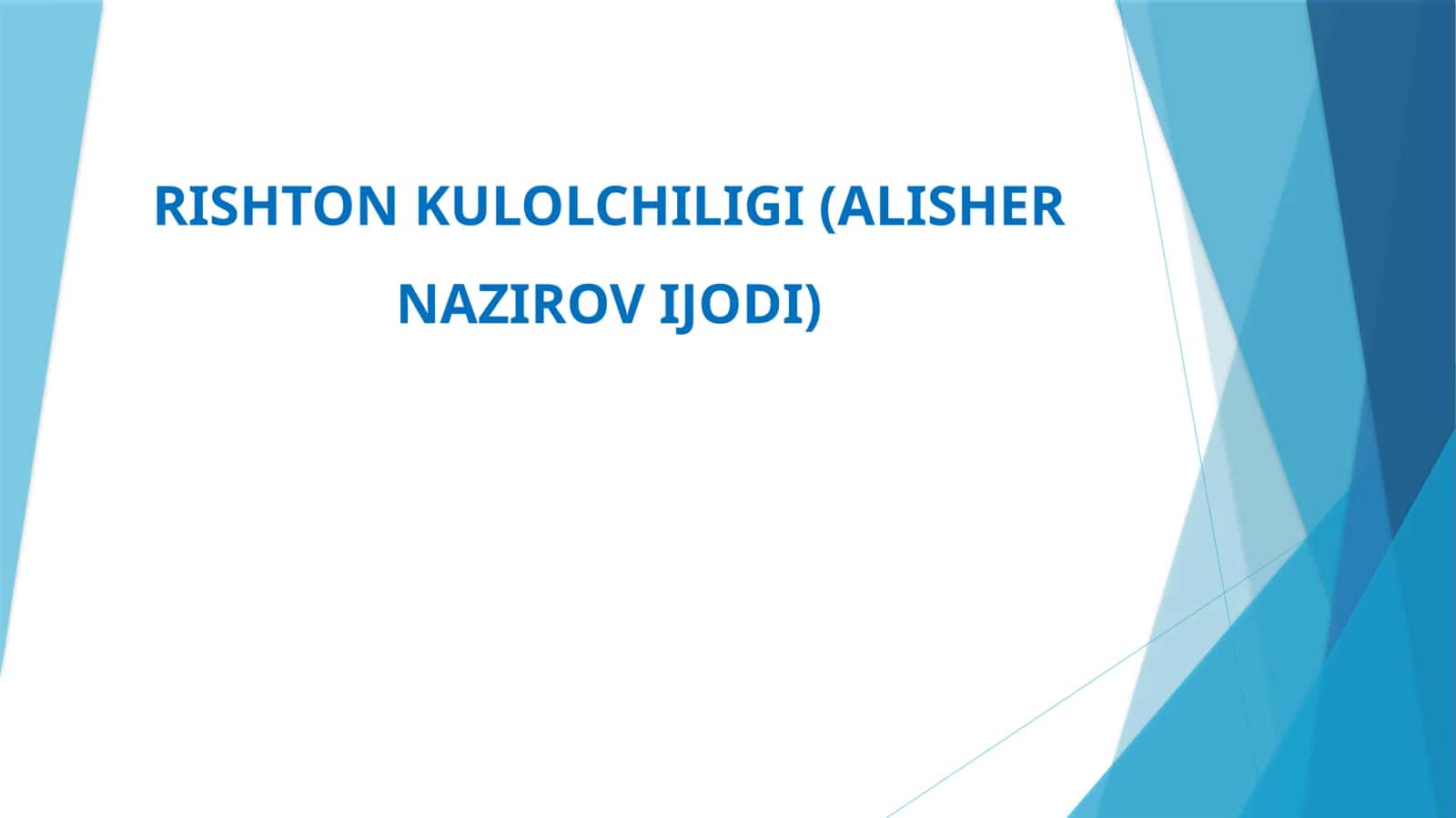 RISHTON KULOLCHILIGI (ALISHER NAZIROV IJODI).pptx 1