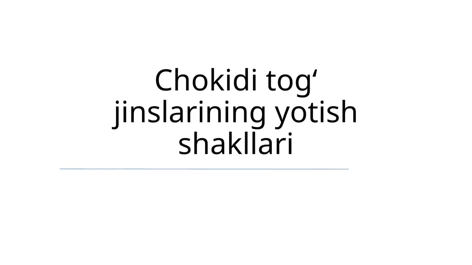 Chokidi togʻ jinslarining yotish shakllari 1