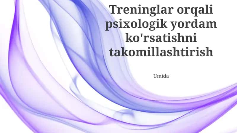Treninglar orqali psixologik yordam ko'rsatishni takomillashtirish 1