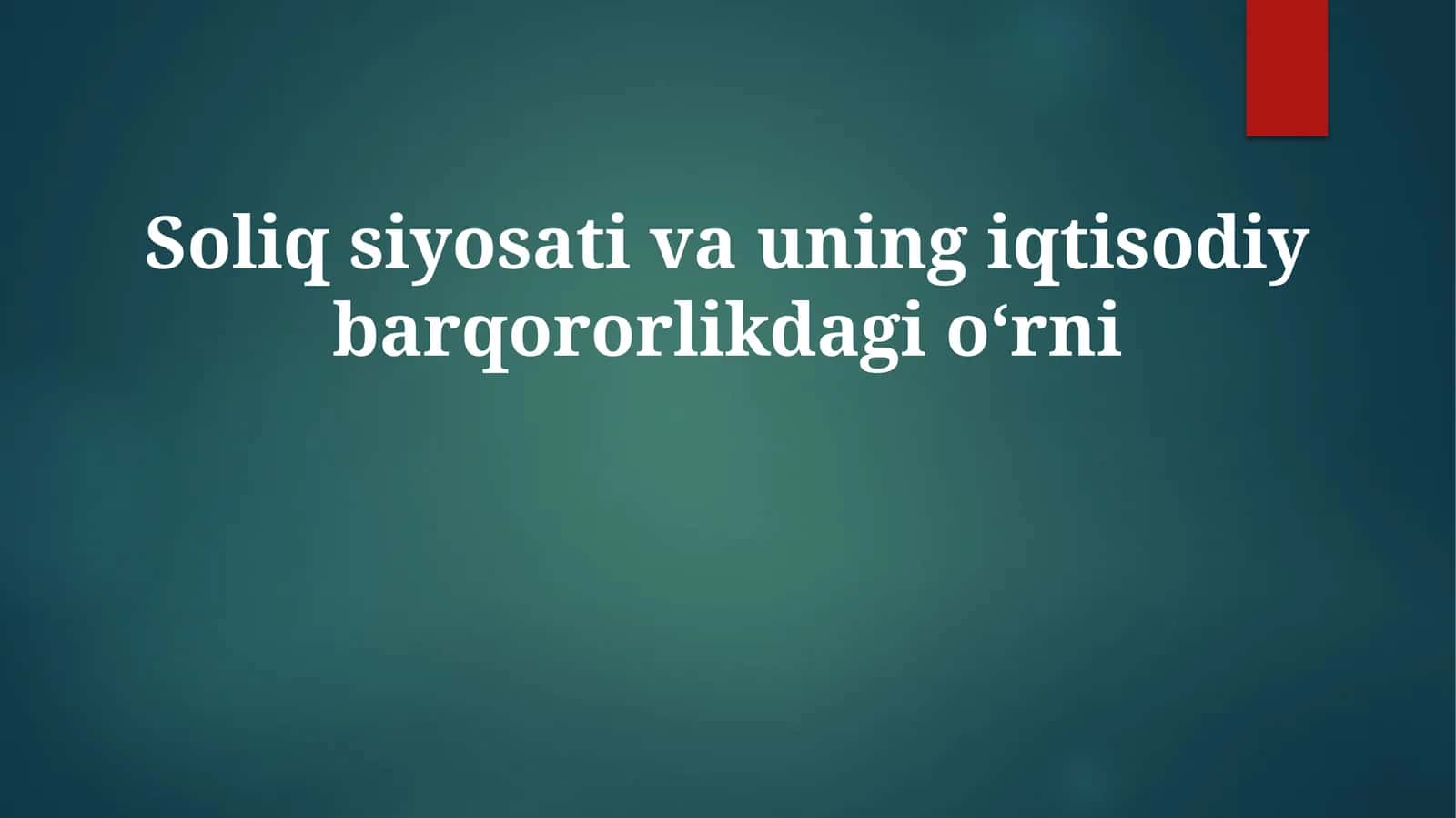 Soliq siyosati va uning iqtisodiy barqarorlikdagi oʻrni 1