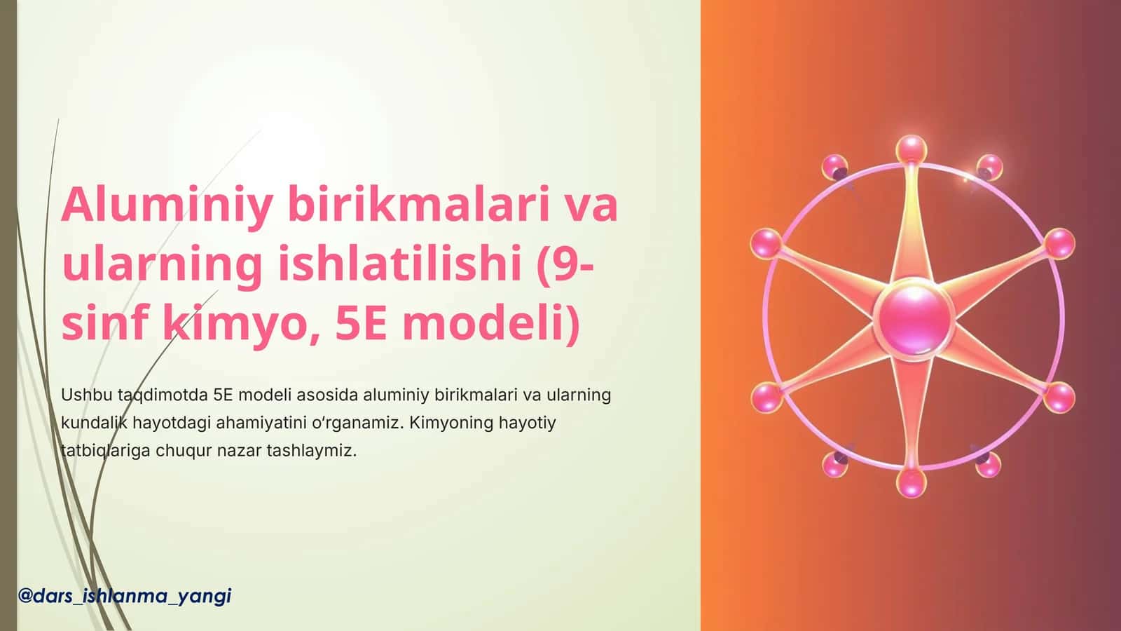 Aluminiy birikmalari va ularning ishlatilishi (9-sinf kimyo, 5E modeli) 1
