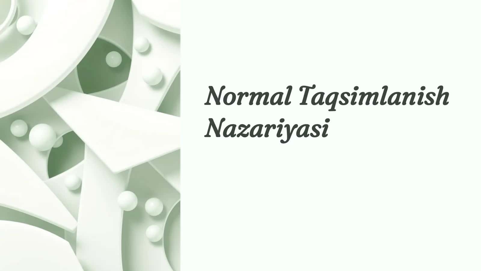 Normal Taqsimlanish Nazariyasi 1