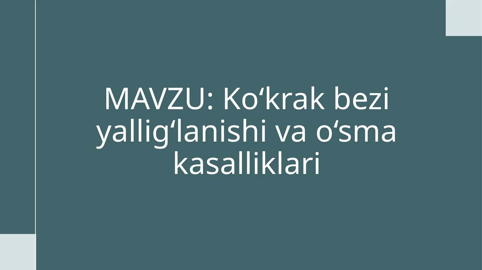 Ko‘krakbezi yallig‘lanishi va o‘smakasalliklari 1