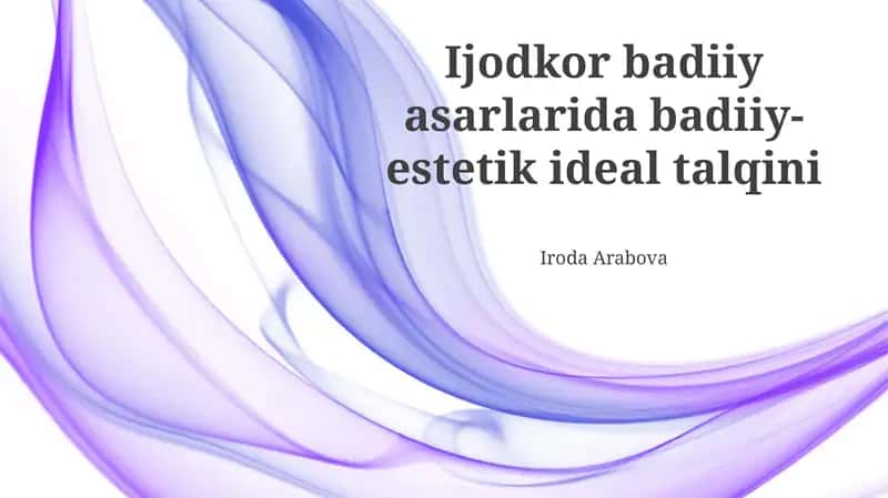 Ijodkor badiiy asarlarida badiiy-estetik ideal talqini 1