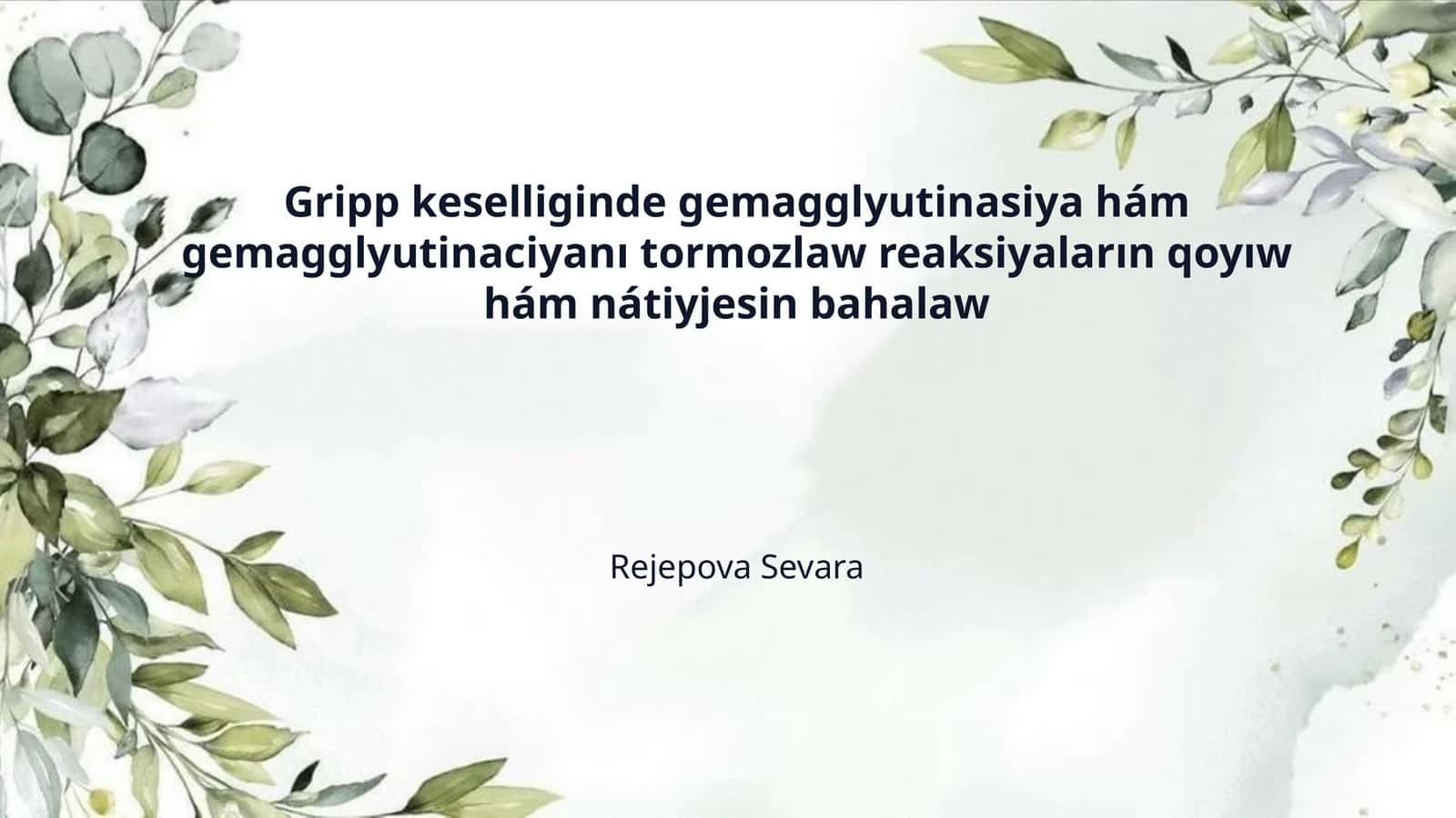 Gripp keselliginde gemagglyutinasiya hám gemagglyutinaciyanı tormozlaw reaksiyaların qoyıw hám nátiyjesin bahalaw 1