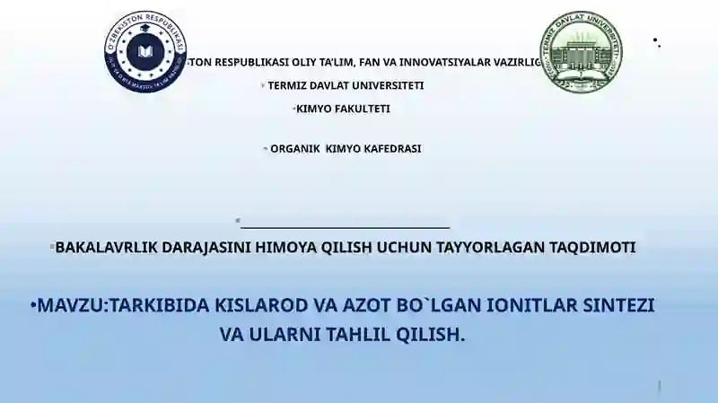 TARKIBIDA KISLAROD VA AZOT BO`LGAN IONITLAR SINTEZI VA ULARNI TAHLIL QILISH.