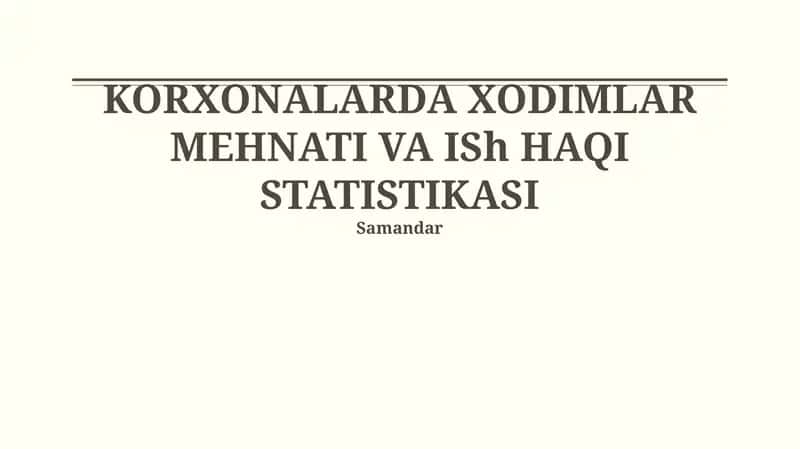 KORXONALARDA XODIMLAR MEHNATI VA ISh HAQI STATISTIKASI 1