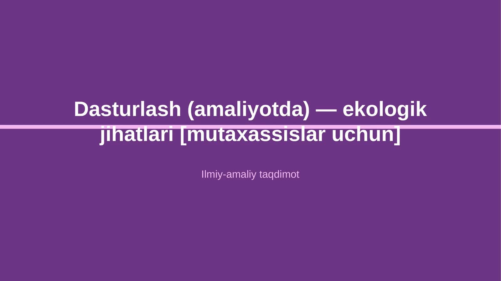 Dasturlash (amaliyotda) — ekologik jihatlari [mutaxassislar uchun] 1