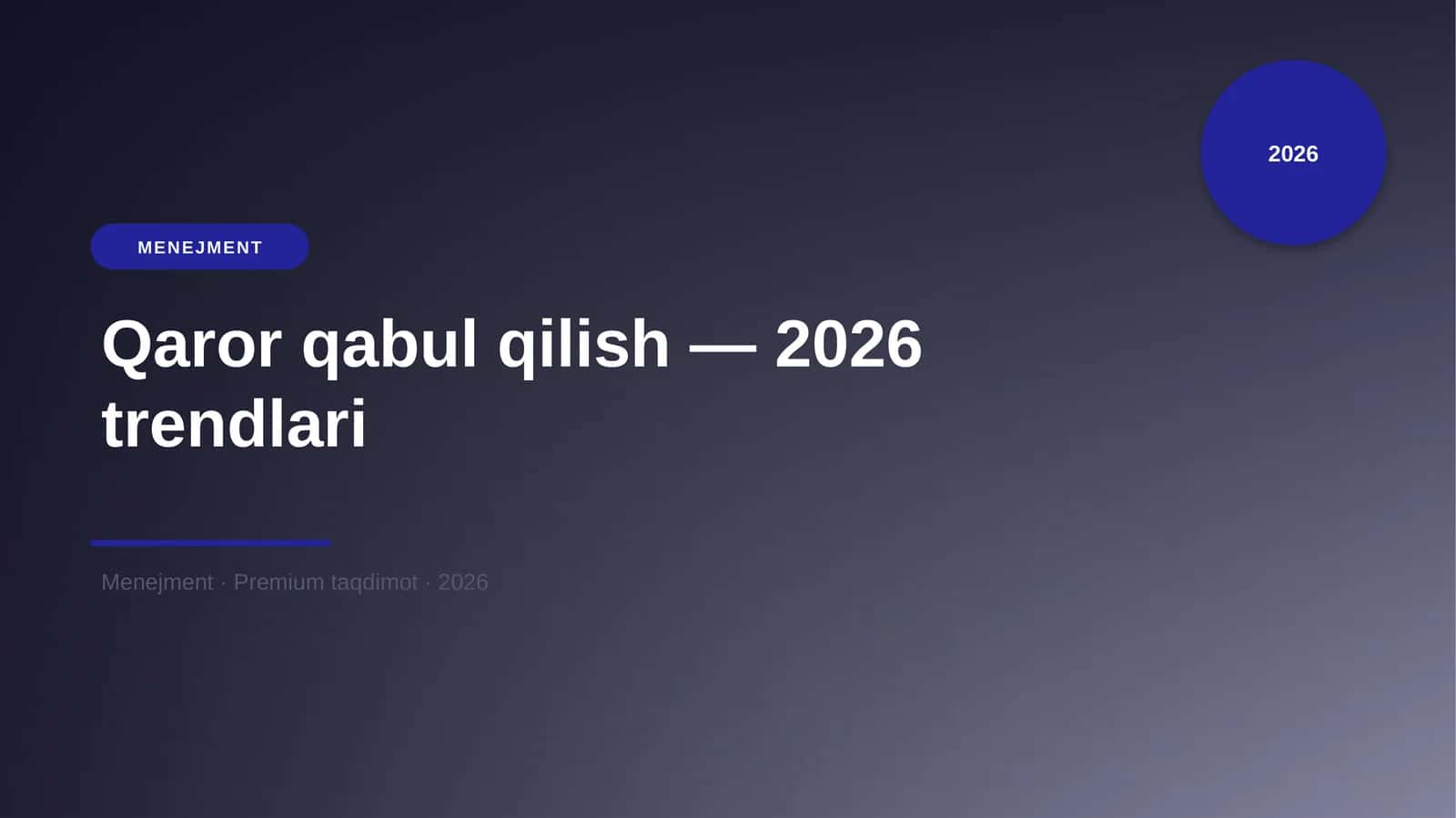 Qaror qabul qilish — 2026 trendlari 1