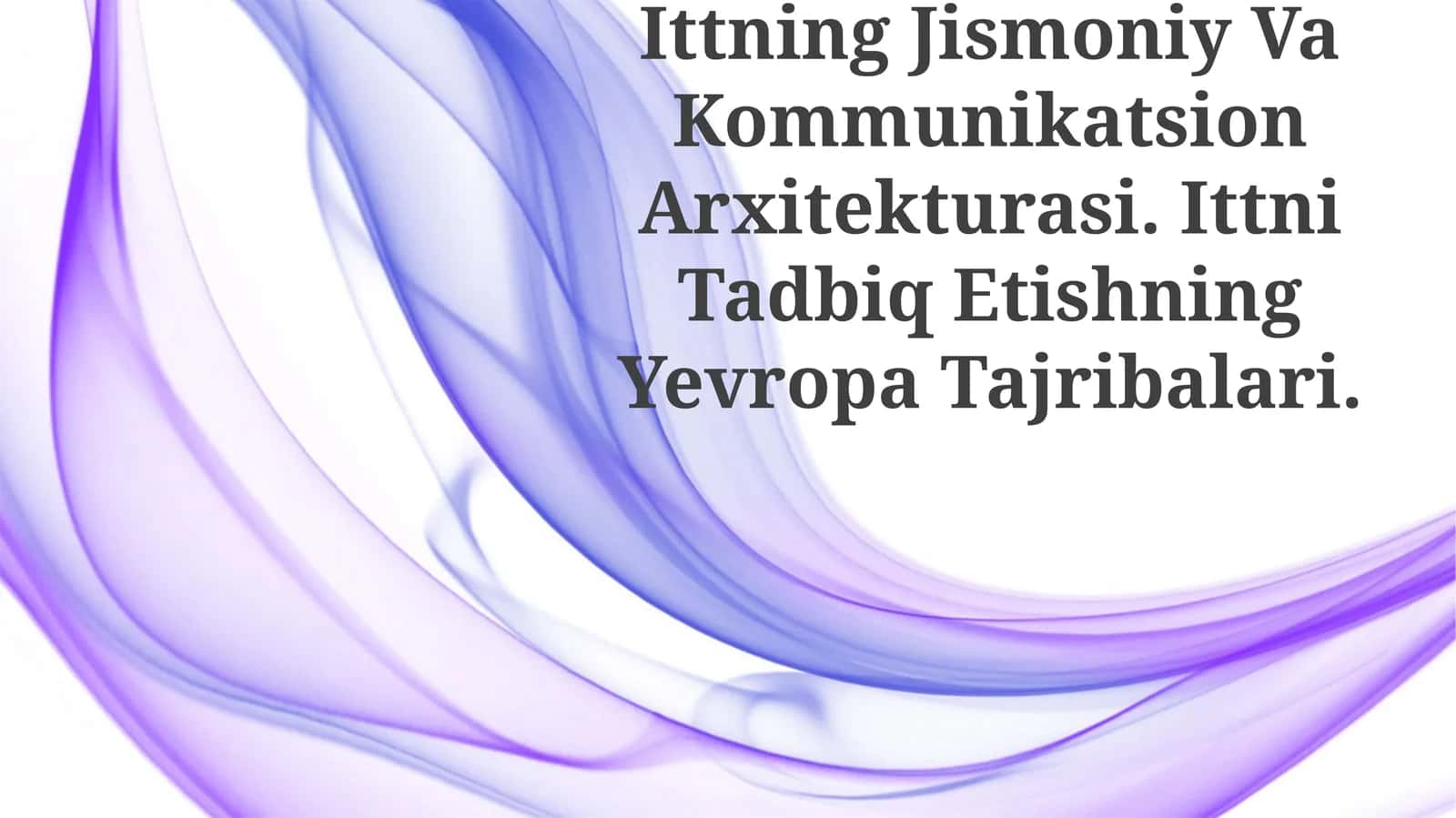 Ittning Jismoniy Va Kommunikatsion Arxitekturasi 1
