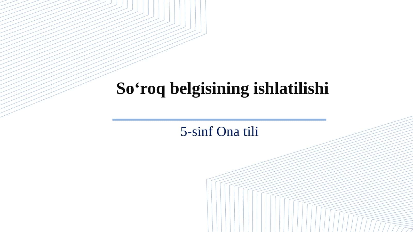 5-sinf Ona tili dars ishlanma. So'roq belgisining ishlatilishi 1