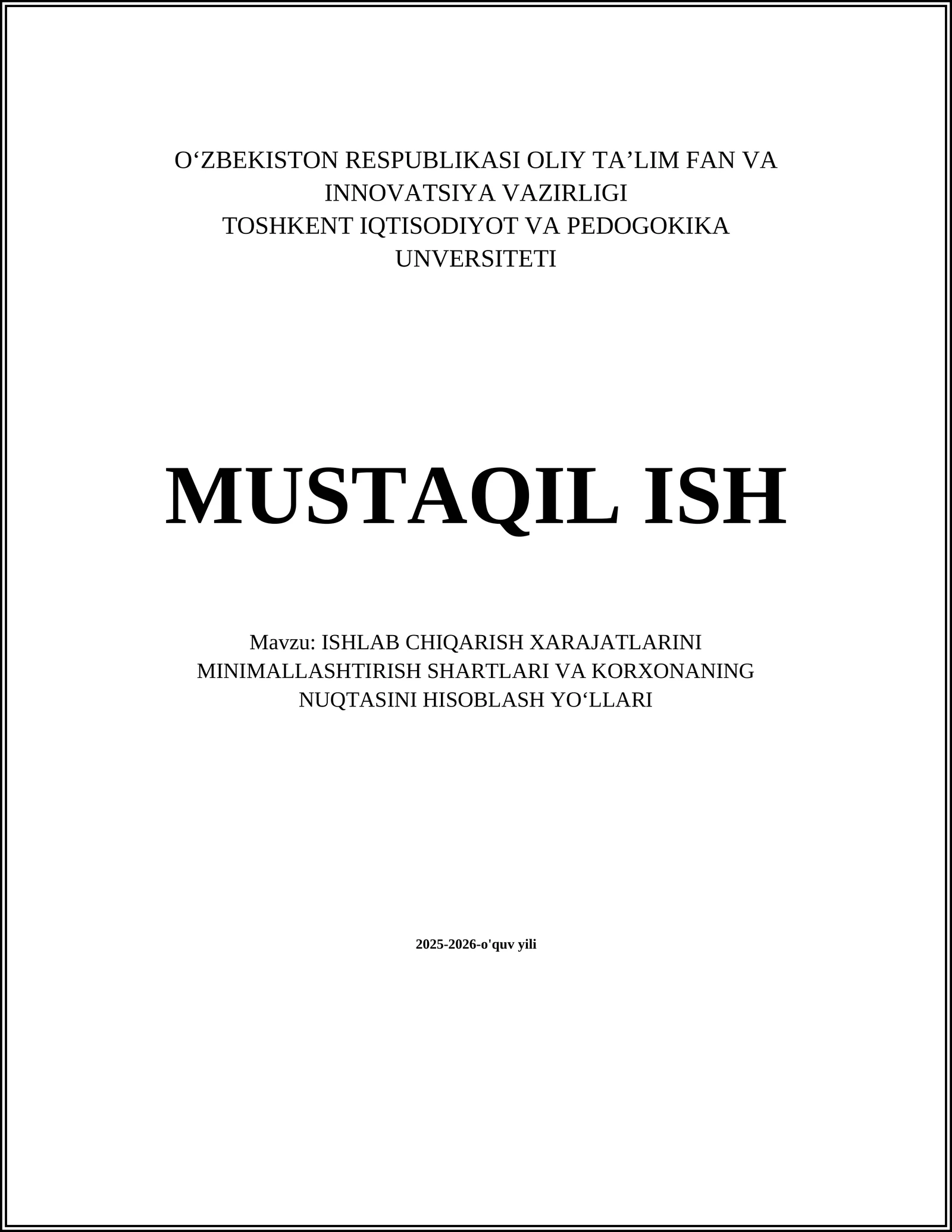 ISHLAB CHIQARISH XARAJATLARINI MINIMALLASHTIRISH SHARTLARI VA KORXONANING NUQTASINI HISOBLASH YOʻLLARI 1