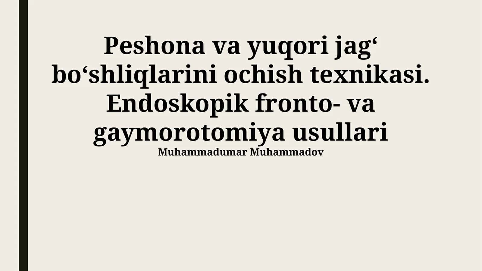 Peshona va yuqori jagʻ boʻshliqlarini ochish texnikasi. Endoskopik fronto- va gaymorotomiya usullari 1