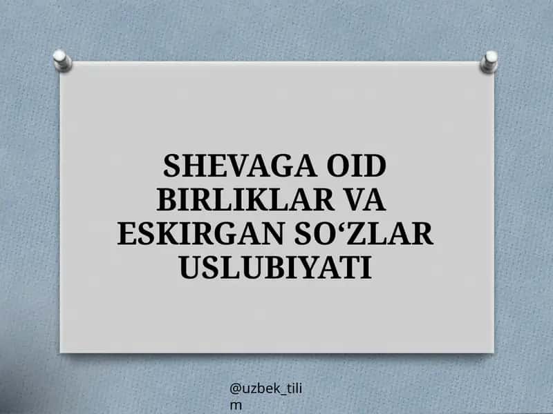 SHEVAGA OID BİRLİKLAR VAESKİRGAN SO‘ZLAR USLUBİYATİ 1